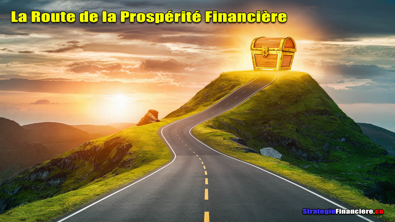 La Route de la Prospérité Financière